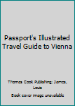 Paperback Passport's Illustrated Travel Guide to Vienna Book