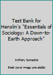 Paperback Test Bank for Henslin's "Essentials of Sociology: A Down-to-Earth Approach" Book