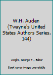 Hardcover W.H. Auden (Twayne's United States Authors Series, 144) Book