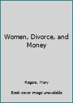 Hardcover Women, Divorce, and Money Book