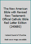 Leather Bound The New American Bible with Revised New Testament: Official Catholic Bible Red Letter Edition (2406BG) Book