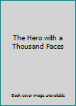 Unknown Binding The Hero with a Thousand Faces Book