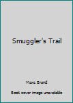 Paperback Smuggler's Trail Book