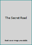 Hardcover The Secret Road Book