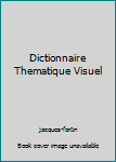 Hardcover Dictionnaire Thematique Visuel [French] Book
