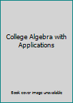 Unknown Binding College Algebra with Applications Book