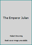 Hardcover The Emperor Julian Book