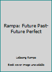 Paperback Rampa: Future Past-Future Perfect Book
