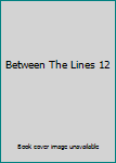 Unknown Binding Between The Lines 12 Book