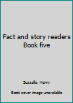 Hardcover Fact and story readers Book five Book