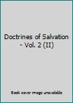 Hardcover Doctrines of Salvation - Vol. 2 (II) Book