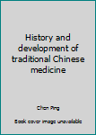 Paperback History and development of traditional Chinese medicine Book