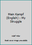 Paperback Mein Kampf (English) : My Struggle Book