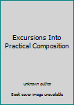 Hardcover Excursions Into Practical Composition Book