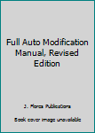 Paperback Full Auto Modification Manual, Revised Edition Book