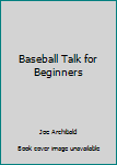 Baseball Talk for Beginners