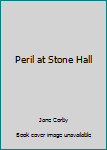 Unknown Binding Peril at Stone Hall Book