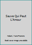 Sauve qui peut l'amour (Roman +) - Book #3 of the Toi + Moi