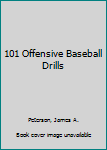 Paperback 101 Offensive Baseball Drills Book