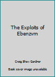 Unknown Binding The Exploits of Ebenzvm Book