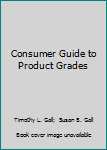 Hardcover Consumer Guide to Product Grades Book