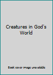 Unknown Binding Creatures in God's World Book