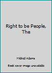 Hardcover Right to be People, The Book