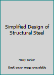 Hardcover Simplified Design of Structural Steel Book