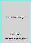 Hardcover Dive into Danger Book