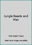 Hardcover Jungle Beasts and Men Book