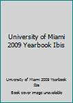Hardcover University of Miami 2009 Yearbook Ibis Book