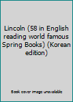 Paperback Lincoln (58 in English reading world famous Spring Books) (Korean edition) [Korean] Book