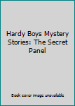 Hardcover Hardy Boys Mystery Stories: The Secret Panel Book