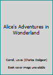 Hardcover Alice's Adventures in Wonderland Book