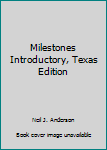 Hardcover Milestones Introductory, Texas Edition Book
