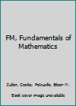 Paperback FM, Fundamentals of Mathematics Book