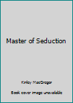 Hardcover Master of Seduction Book