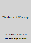 Unknown Binding Windows of Worship Book