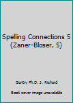 Hardcover Spelling Connections 5 (Zaner-Bloser, 5) Book