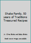 Paperback Shake Family, 50 years of Traditions Treasured Recipes Book