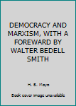 Hardcover DEMOCRACY AND MARXISM, WITH A FOREWARD BY WALTER BEDELL SMITH Book