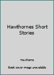 Hardcover Hawthornes Short Stories Book