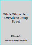 Hardcover Who's Who of Jazz: Storyville to Swing Street Book