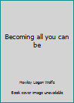 Paperback Becoming all you can be Book
