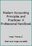 Hardcover Modern Accounting Principles and Practices: A Professional Handbook Book