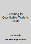 Hardcover Breeding for Quantitative Traits in Plants Book