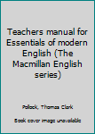 Unknown Binding Teachers manual for Essentials of modern English (The Macmillan English series) Book