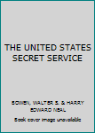 Paperback THE UNITED STATES SECRET SERVICE Book