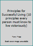 Unknown Binding Principles for Successful Living (10 principles every person must know to live victoriously) Book