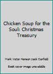 Paperback Chicken Soup for the Soul: Christmas Treasury Book